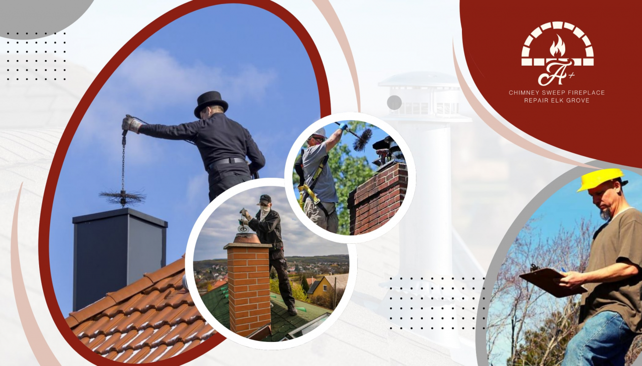 A+ Chimney Sweep Fireplace Repair Elk Grove