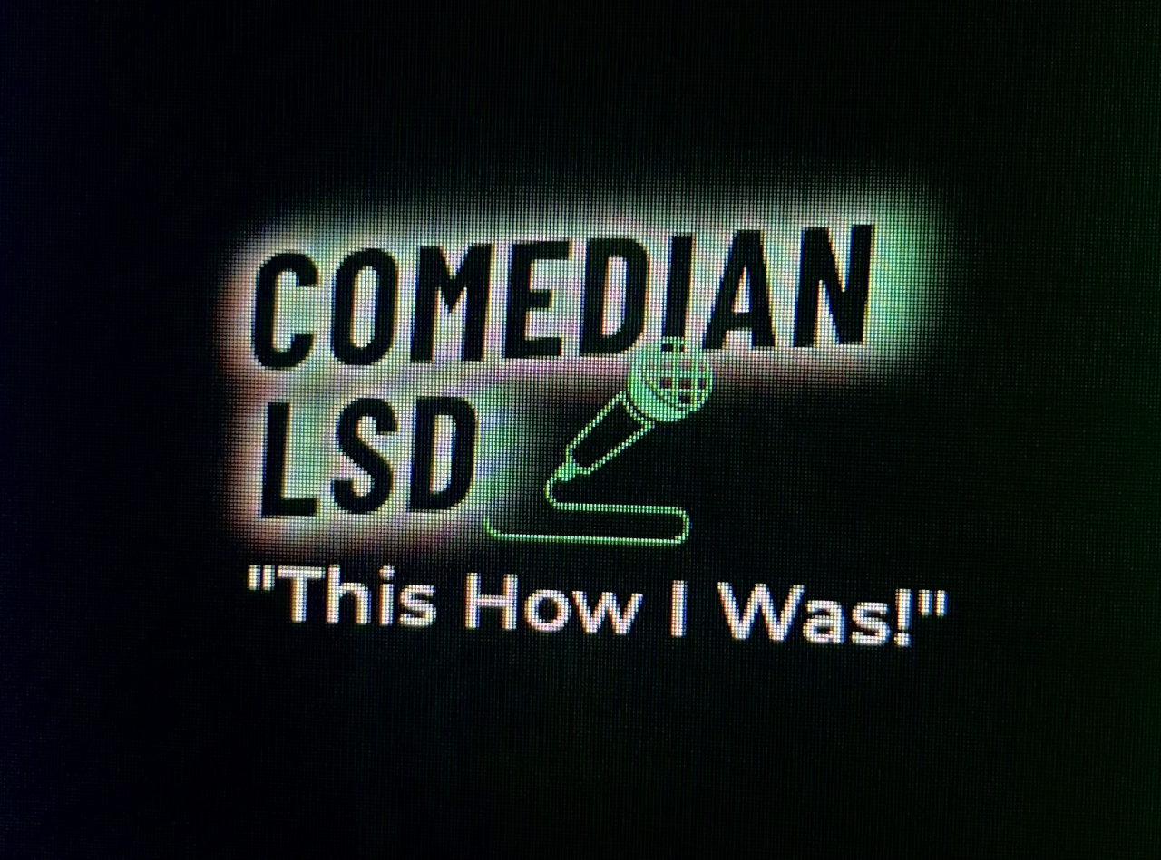 Comedian LSD