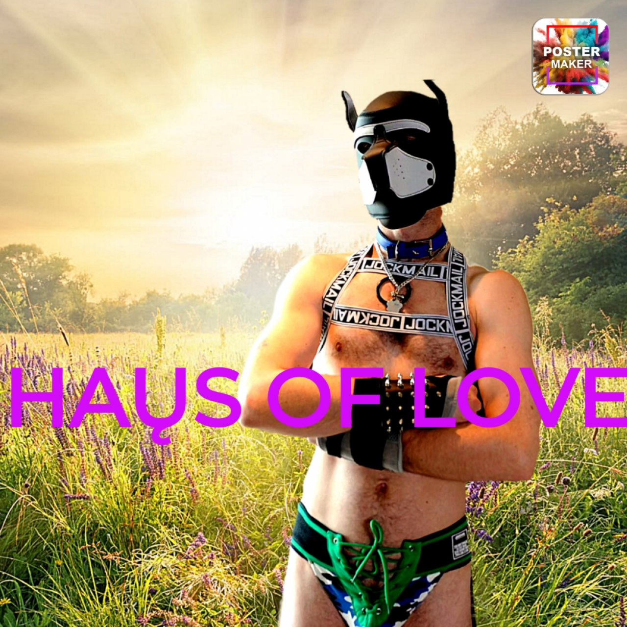 HAUS OF LOVE (pupplay productions)